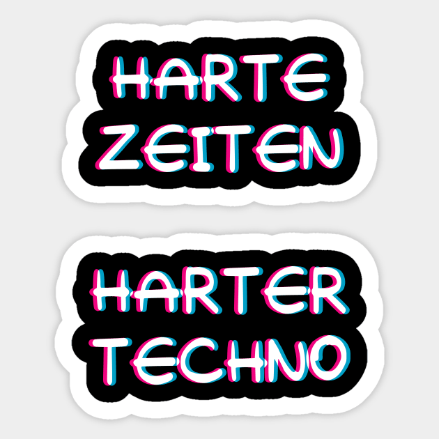 Hard techno Hard times Sticker by QQdesigns